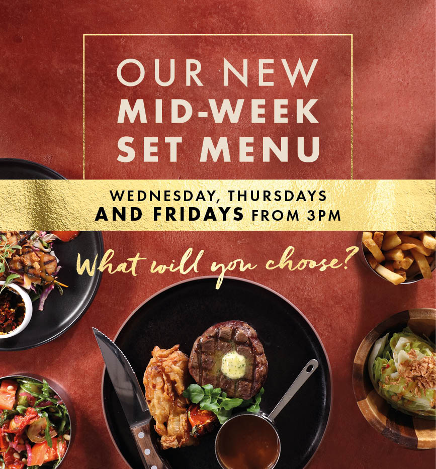 Mid‑Week Set Menu dishes available Wednesdays and Thursdays from 3pm, featuring steak, fries, salads and seasonal plates.